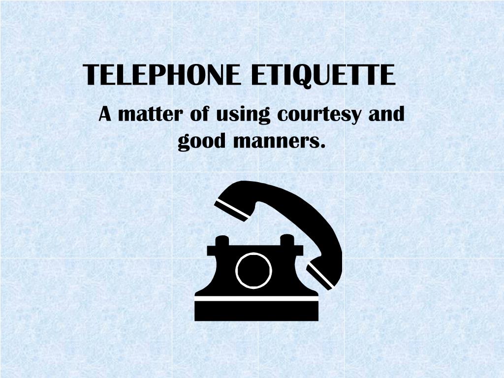 Telephone Etiquette